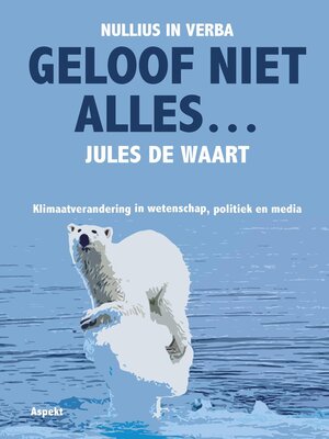 cover image of Geloof niet alles...